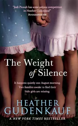 The Weight of Silence Heather Gudenkauf