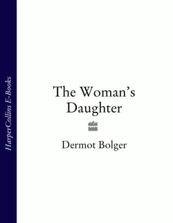 The Woman’s Daughter Dermot Bolger