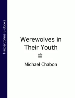 Werewolves in Their Youth Michael Chabon