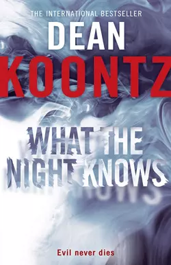 What the Night Knows Dean Koontz