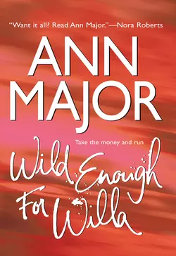 Wild Enough For Willa, Ann Major