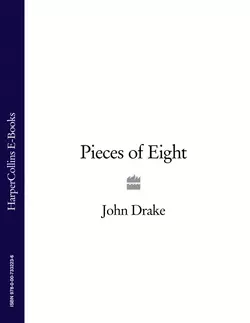 Pieces of Eight John Drake