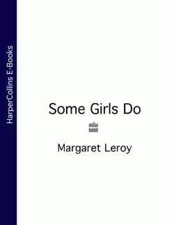 Some Girls Do Margaret Leroy