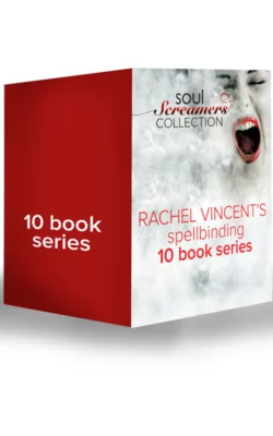 Soul Screamers Collection, Rachel Vincent