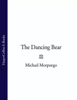 The Dancing Bear, Michael Morpurgo