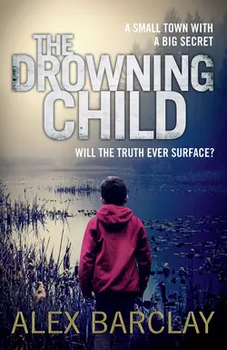 The Drowning Child, Alex Barclay