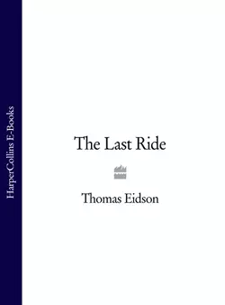 The Last Ride Thomas Eidson