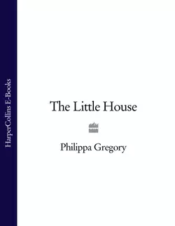 The Little House, Philippa Gregory