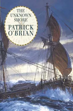 The Unknown Shore, Patrick O’Brian