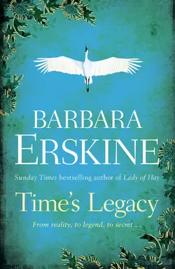 Time’s Legacy Barbara Erskine