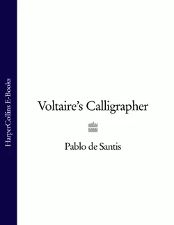 Voltaire’s Calligrapher, Pablo Santis