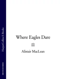 Where Eagles Dare, Alistair MacLean