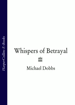 Whispers of Betrayal, Michael Dobbs