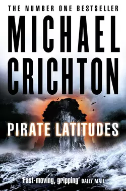 Pirate Latitudes, Michael Crichton