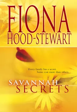 Savannah Secrets Fiona Hood-Stewart