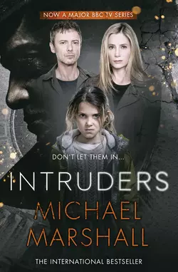 The Intruders, Michael Marshall