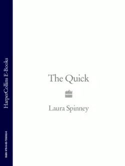 The Quick, Laura Spinney