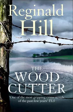 The Woodcutter Reginald Hill