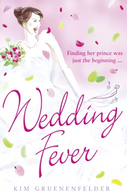 Wedding Fever, Kim Gruenenfelder