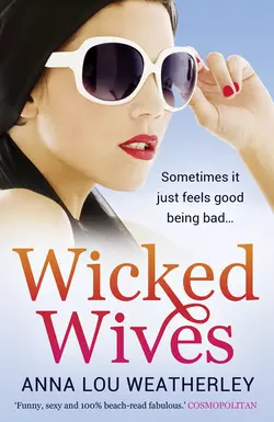 Wicked Wives Anna-Lou Weatherley