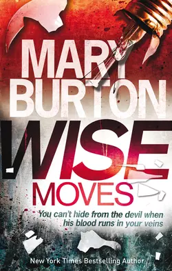 Wise Moves, Mary Burton