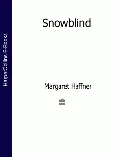 Snowblind, Margaret Haffner