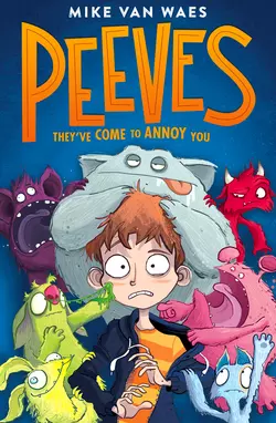 Peeves, Mike Waes