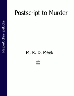 Postscript to Murder, M. R. D. Meek