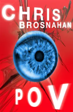 POV, Chris Brosnahan