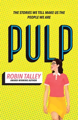 Pulp: the must read inspiring LGBT novel from the award winning author Robin Talley Robin Talley