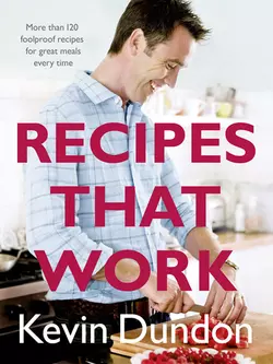 Recipes That Work, Kevin Dundon