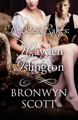 Reckless Rakes: Hayden Islington, Bronwyn Scott