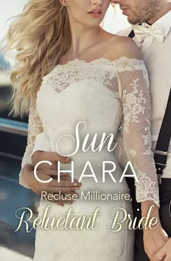 Recluse Millionaire, Reluctant Bride, Sun Chara