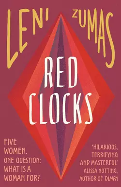 Red Clocks Leni Zumas