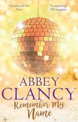 Remember My Name: A glamorous story about chasing your dreams, Abbey Clancy