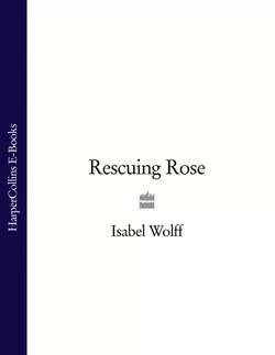 Rescuing Rose, Isabel Wolff