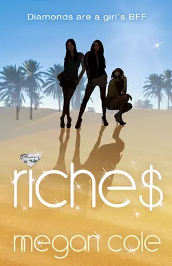 Riches: Snog, Steal and Burn, Megan Cole