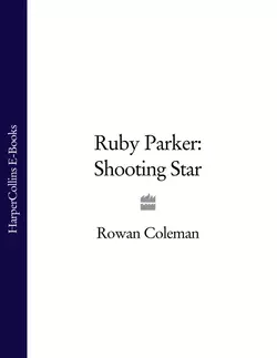 Ruby Parker: Shooting Star, Rowan Coleman