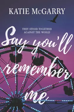 Say You′ll Remember Me, Кэти Макгэрри