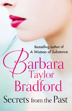 Secrets from the Past Barbara Taylor Bradford