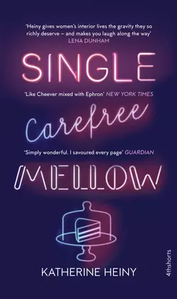 Single  Carefree  Mellow Katherine Heiny