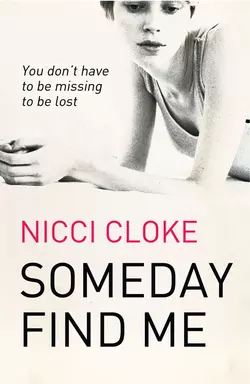 Someday Find Me, Nicci Cloke