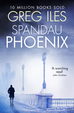 Spandau Phoenix Greg Iles