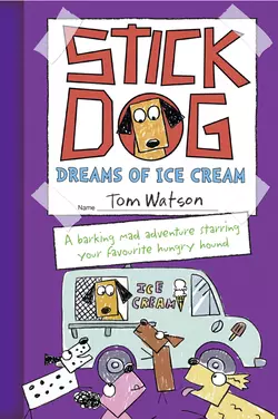 Stick Dog Dreams of Ice Cream Tom Watson