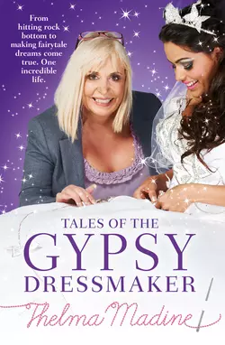 Tales of the Gypsy Dressmaker Thelma Madine