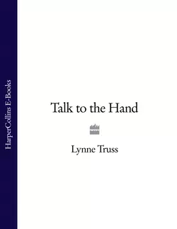 Talk to the Hand Lynne Truss