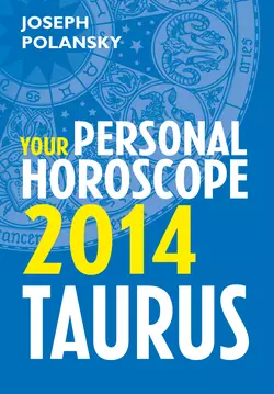 Taurus 2014: Your Personal Horoscope, Joseph Polansky