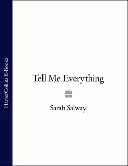 Tell Me Everything, Sarah Salway