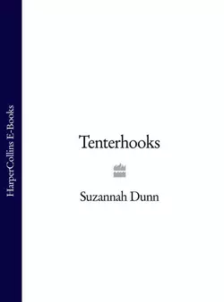 Tenterhooks Suzannah Dunn