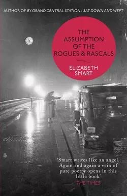 The Assumption of the Rogues & Rascals, Elizabeth Smart